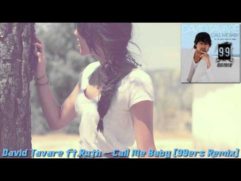 David Tavare ft  Ruth - Call Me Baby (99ers Remix)