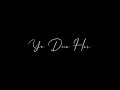 Ye Dua Hai Meri Rab Se Song WhatsApp Status Black Screen Status