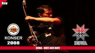 Download lagu DEWA - MATI AKU MATI (LIVE KONSER SLAWI 2008) mp3
