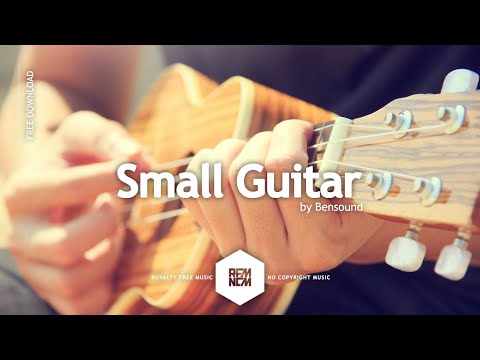 Small Guitar - Bensound | Royalty Free Music - No Copyright Music