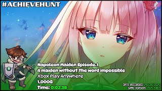 #AchieveHunt - Napoleon Maiden Episode.1 A.m.w.t.w.i (Xbox Play Anywhere) - 1,000G in 2m 38s!