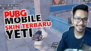 SKIN TERBARU YETI - PUBG MOBILE INDONESIA
