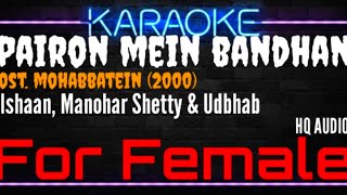 Download lagu Karaoke Pairon Mein Bandhan Hai ( For Female ) - Ishaan, Udbhav & Manohar Shetty Ost. Mohabbatein mp3