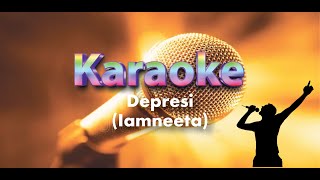Download lagu Depresi - Iamneeta [Karaoke] mp3