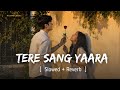 Tere Sang Yaara Slowed Reverb Atif Aslam Soundwave Studio