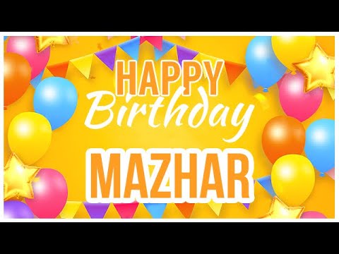 🎂 Happy Birthday Mazhar! 🎉 It's Your Special Day 🥳