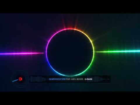 oliver koletzki  u bahn feat axel bosse