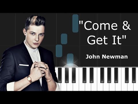 Come And Get It - John Newman
