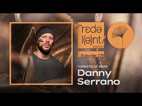 DANNY SERRANO Redolent Music Radio Episode 175