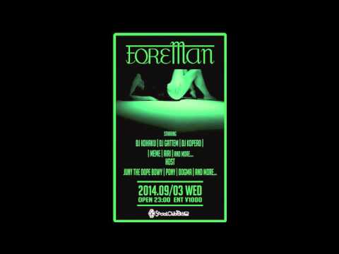 DJ KOHAKU & JUNY THE DOPE BOY PRESENTS "FOREMAN" at Socialclubtokyo