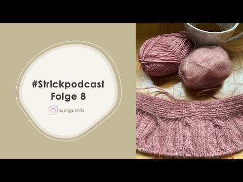 #strickpodcast Folge 8: Auguste Cardigan, Terrazzo Sweater, mehr petiteknit und Lykke-Nadeln