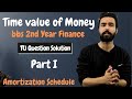 Time Value Of Money Chapter 3 Amortization BBS 2nd Year Finance TU Solution Part 1