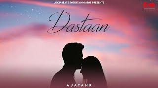 Ajayank | Dastaan | Arjun Kottaram | Offical Lyrical Video | Loop Beats Entertainnment