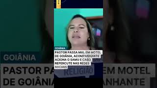 Pastor passa mal em motel SAMU é acionado