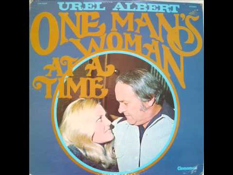 Urel Albert "One Man's Woman At A Time"