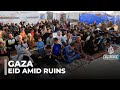 Eid Prayers In The Rubble People In Gaza Stripped Of Joy Due To War And Hunger