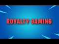Royalty Gamers Intro