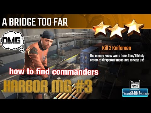 A Bridge Too Far, Sniper Strike Special Ops mission #3- Harbor (machine gun/zone 11)