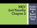 2nd Timothy 2 - NKJV - (Audio Bible & Text)