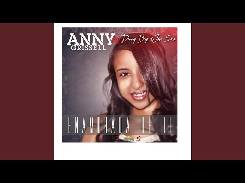 ENAMORADA DE TI (feat. ANNY GRISSELL Y JASO BEAT)