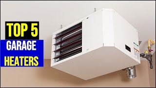 Best Garage Heaters in [2025 ] Top 5