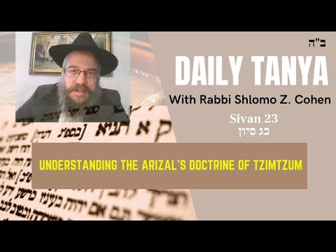 THE DOCTRINE OF TZIMTZUM  - Daily Tanya No.184 Sivan 23~ Shaar Hayichud VeHaemuna Ch. 7-5