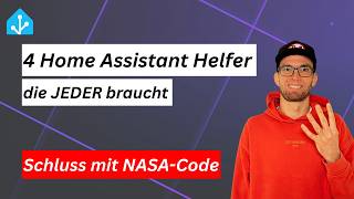 Schluss mit NASA-Code: 4 Home Assistant Helfer, die JEDER braucht!