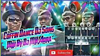 Download lagu Coffin Dance Dj Tapas Mt Style Mix By Dj Pratik MX Adra mp3