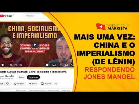 IMPERIALISMO DE LÊNIN | RESPONDENDO JONES MANOEL EP #242
