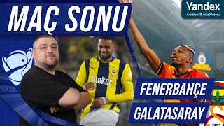 Fenerbahçe-Galatasaray | Maç Sonu Değerlendirmesi