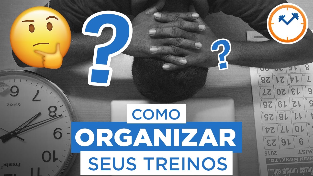 COMO ORGANIZAR SEUS TREINOS: COMO DIVIDIR OS EXERCÍCIOS? (MUSCULAÇÃO, AERÓBICO, CALISTENIA...)
