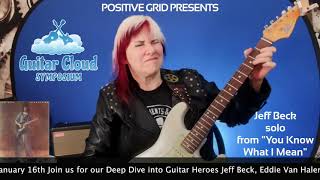 JEFF BECK Solo #1&quot;You Know What I Mean&quot; leading up to GuitarCloudSymposium Jan 6 Guitar Heroes event