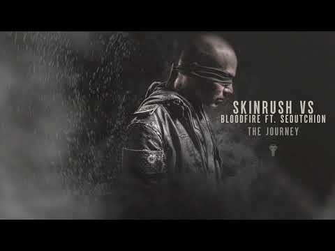Skinrush vs Bloodfire ft. Sedutchion - TheJourney