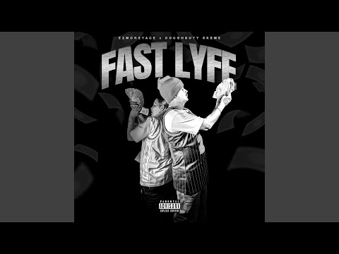 Fast Lyfe (feat. Doughboyy Skeme)