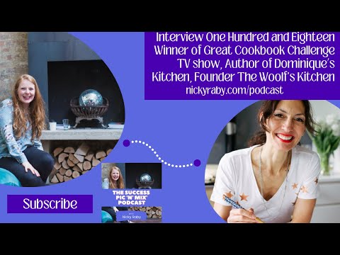 Interview 118 Dominique Woolf, Winner of Great Cookbook Challenge, Author - Nicky Raby