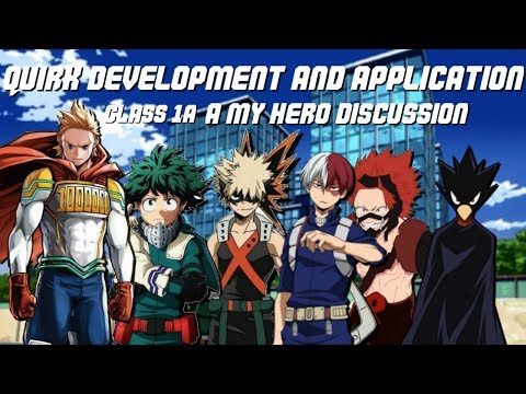 Quirk Application and Development of Class 1-A: A My Hero Discussion