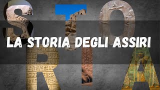 La storia degli Assiri