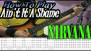 NIRVANA - Ain&#39;t It A Shame - GUITAR LESSON WITH TABS