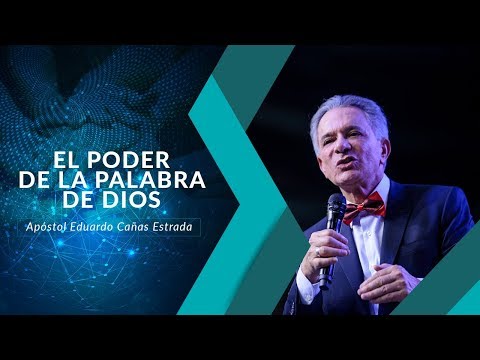 The Power of God's Word - Apostle Eduardo Cañas - August 27, 2017
