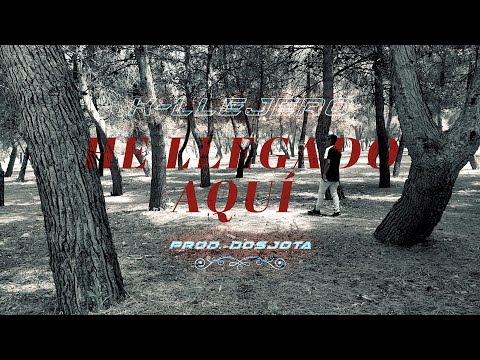 K-llejero - He llegado aquí