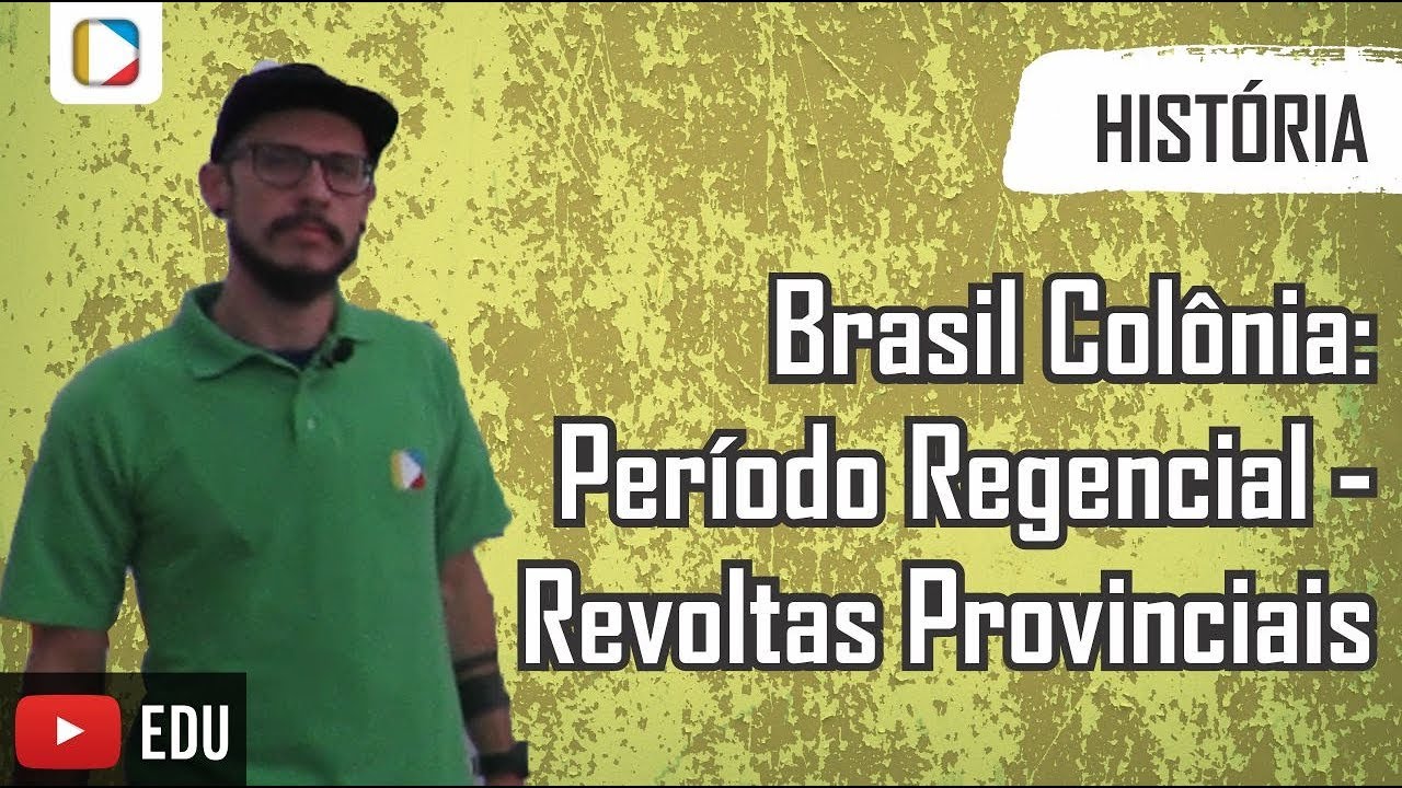 História do Brasil: Período Regencial - Revoltas Provinciais
