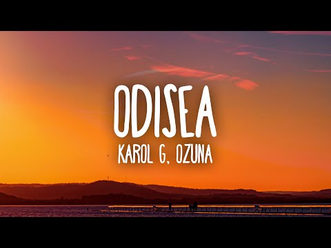 KAROL G - ODISEA (Letra/Lyrics) ft. Ozuna