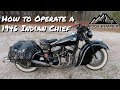 1946 Indian Chief - How to Start and Ride an Antique Motorcycle
