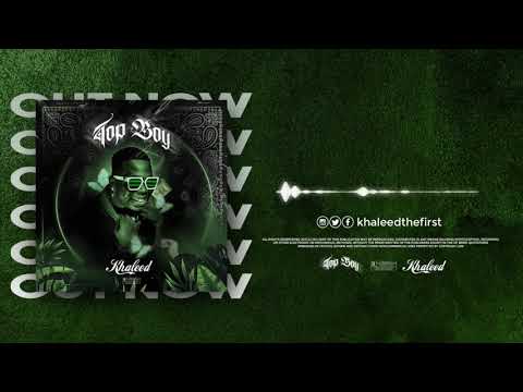 Khaleedthefirst - Top Boy (Official Audio)