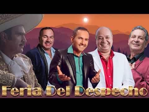 Feria Del Despecho Vicente Fernández, Dario Gomez, Charrito Negro, Luis Alberto Posada, Jorge Luis