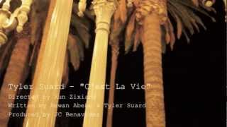 Tyler Suard - C&#39;est La Vie