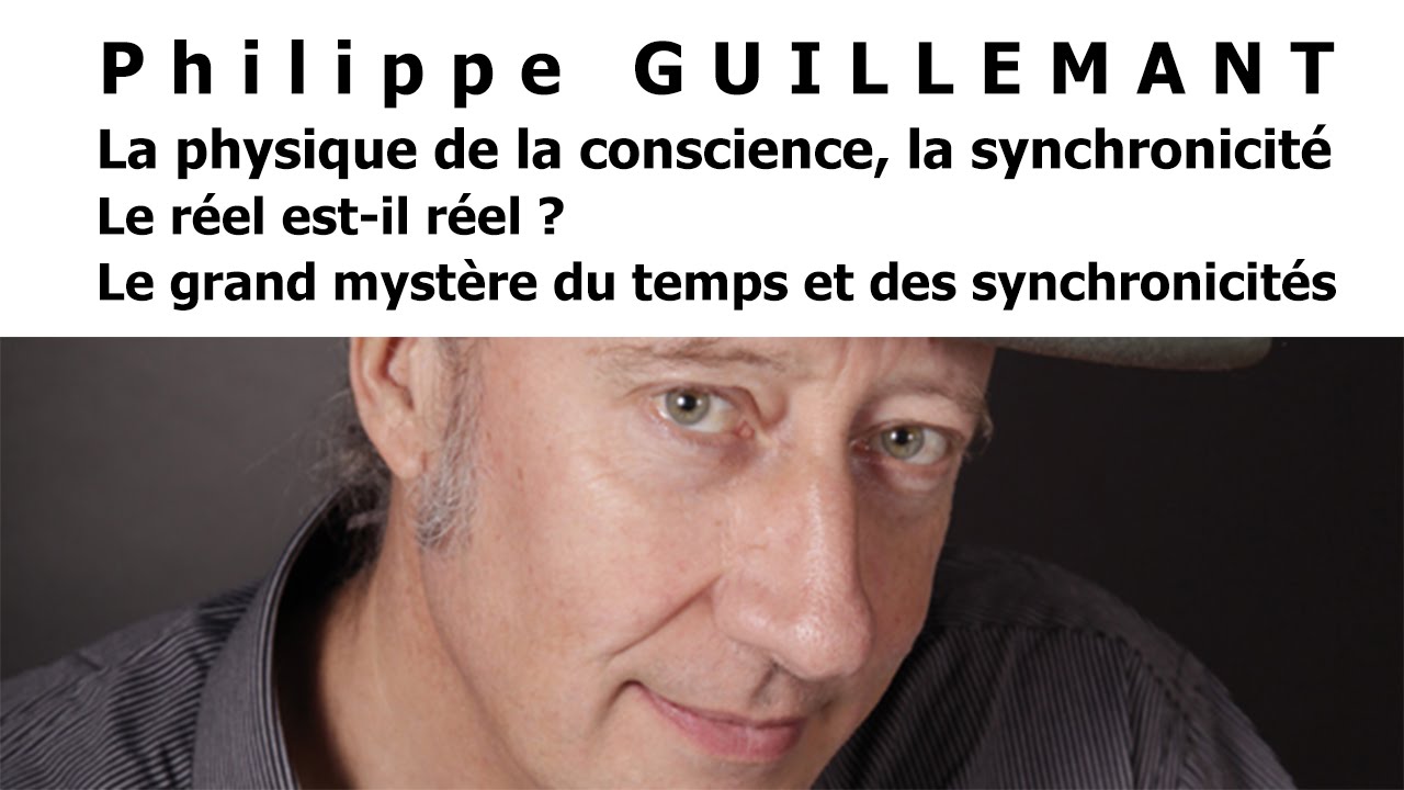 Philippe Guillemant - La physique de la conscience