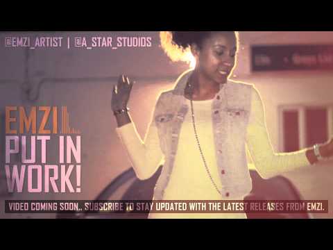 Emzi - Put In Work [@Emzi_Artist]