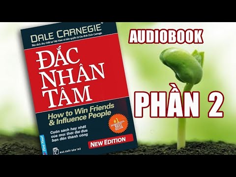 ĐẮC NHÂN TÂM - PHẦN 2 - Cuốn sách giúp hàng triệu người thành công - Thư viện #audiobook