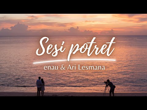 Sesi Potret - eńau & Ari Lesmana